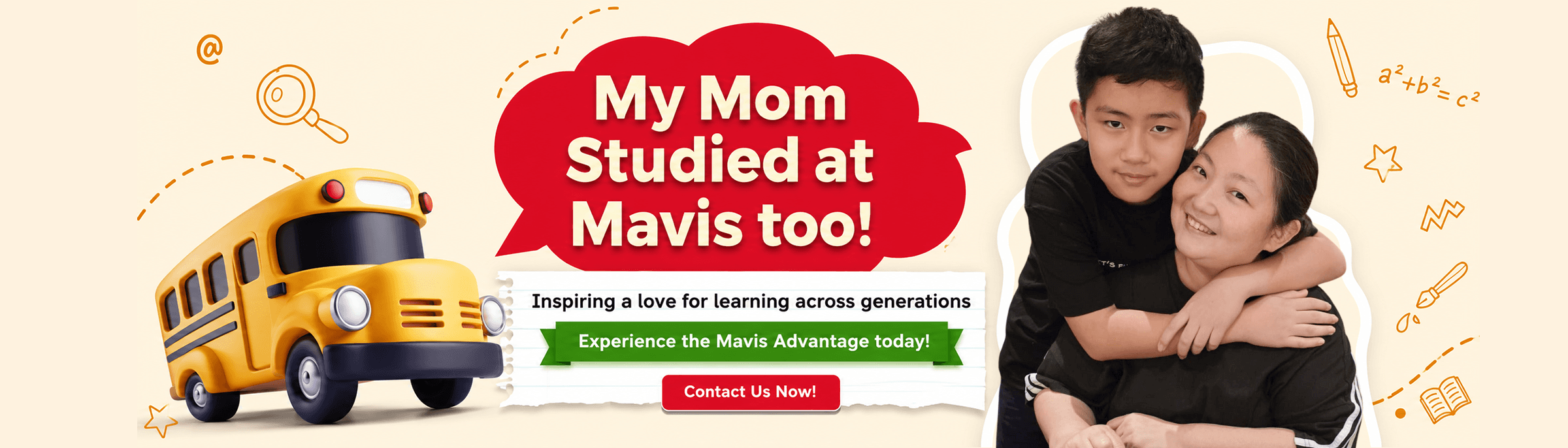 Promotional banner: "My Mom Studied at Mavis too!" — a mother and son embracing, with the tagline "Inspiring a love for learning across generations" and a call to experience the Mavis Advantage.